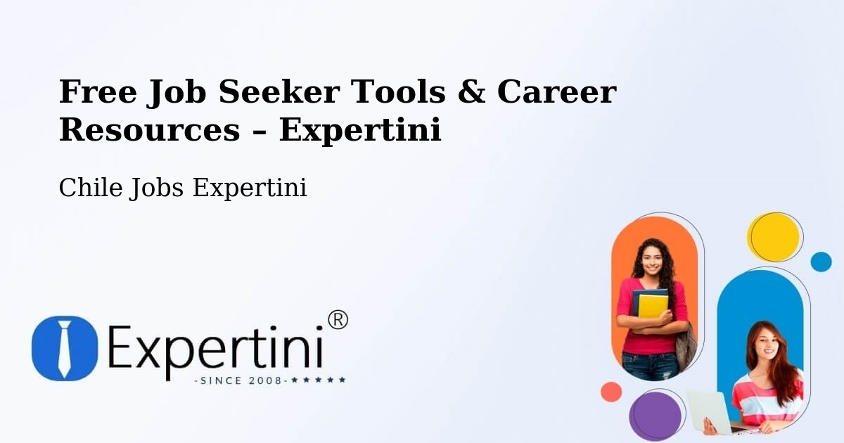Free Job Seeker Tools & Career Resources – Chimbarongo - Chimbarongo, Chile Jobs Expertini
