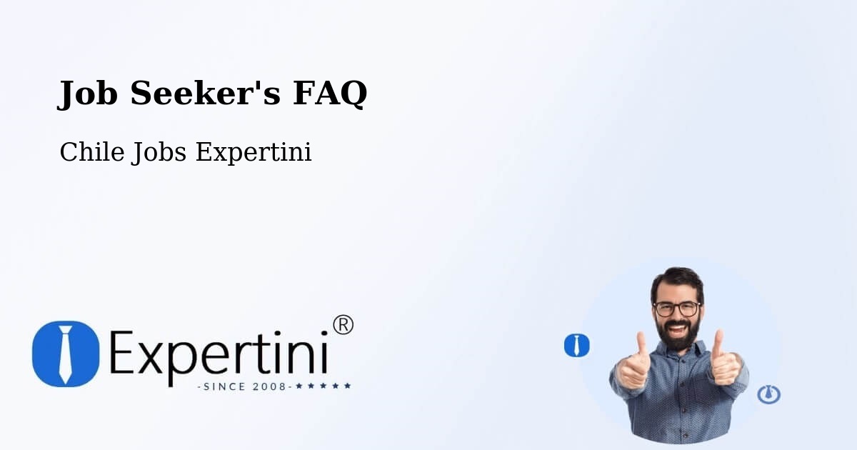 Job Seeker FAQ – Chimbarongo - Chile Jobs Expertini