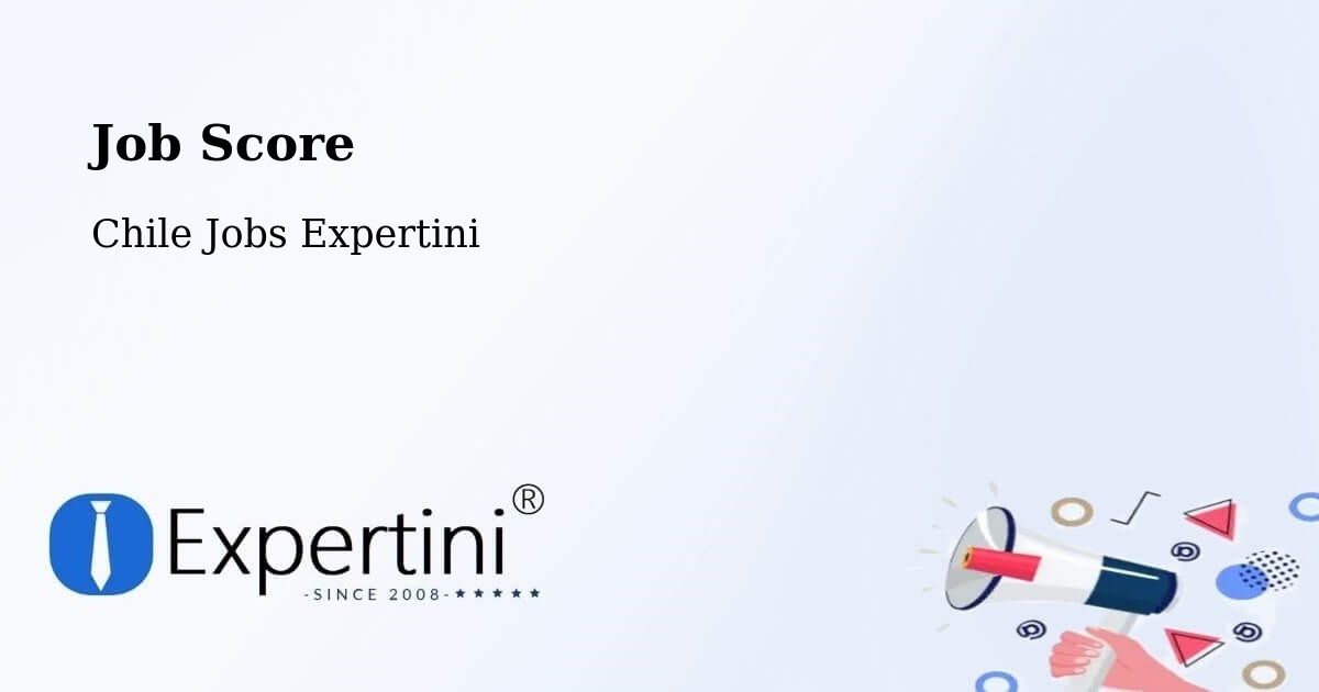 Job Score & Job Description Score Tool – Chimbarongo - Chile Jobs Expertini