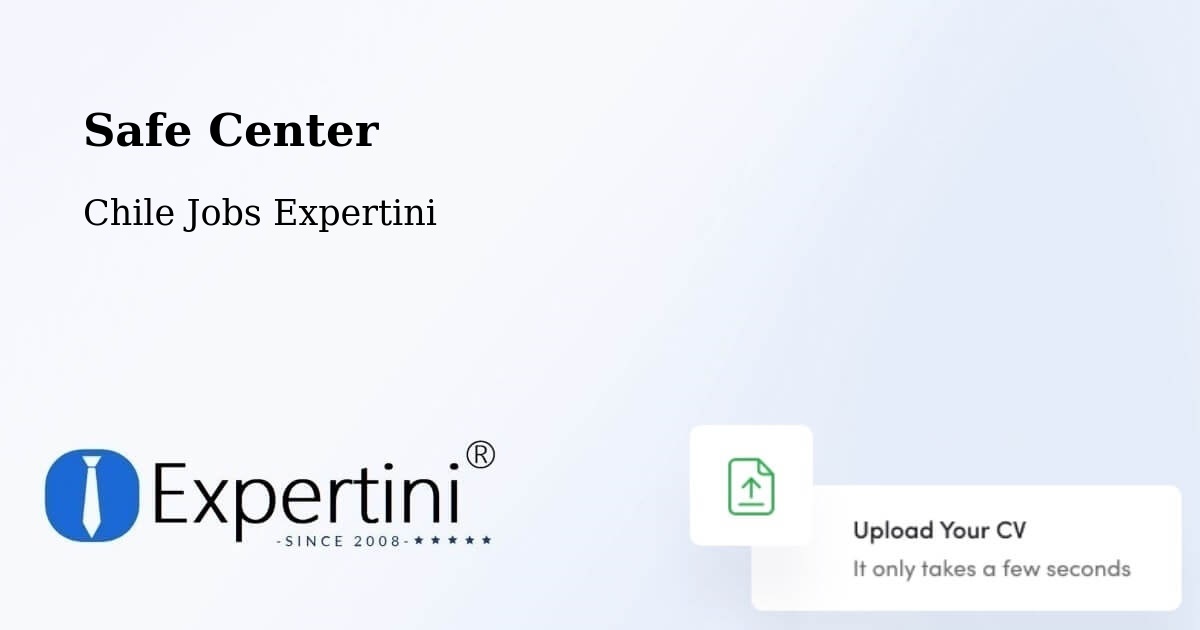 Safety Center – Chimbarongo - Chile Jobs Expertini