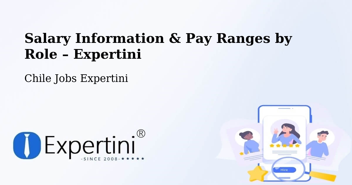 Salary Information & Pay Ranges – Chimbarongo - Chimbarongo, Chile Jobs Expertini