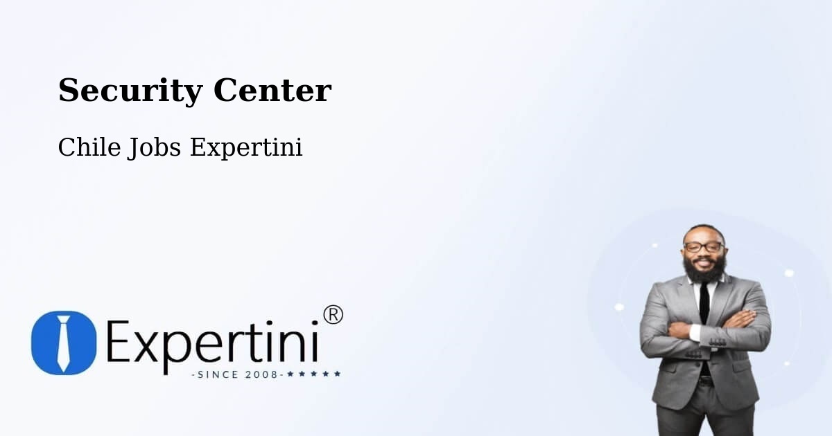 Security & Compliance – Chimbarongo - Chile Jobs Expertini